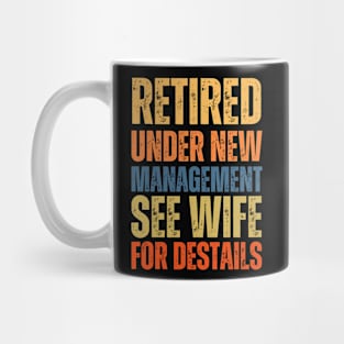 retired under new management see wife for destails Mug